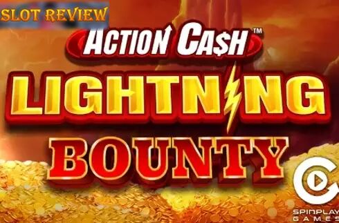 Action Cash Lightning Bounty Slot Review